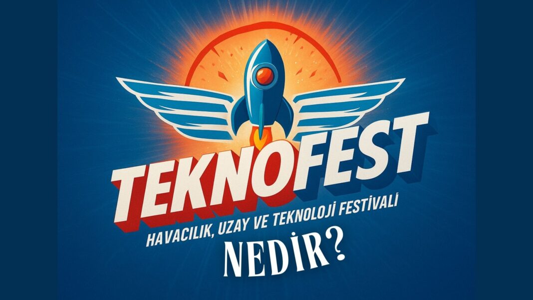Teknofest Nedir