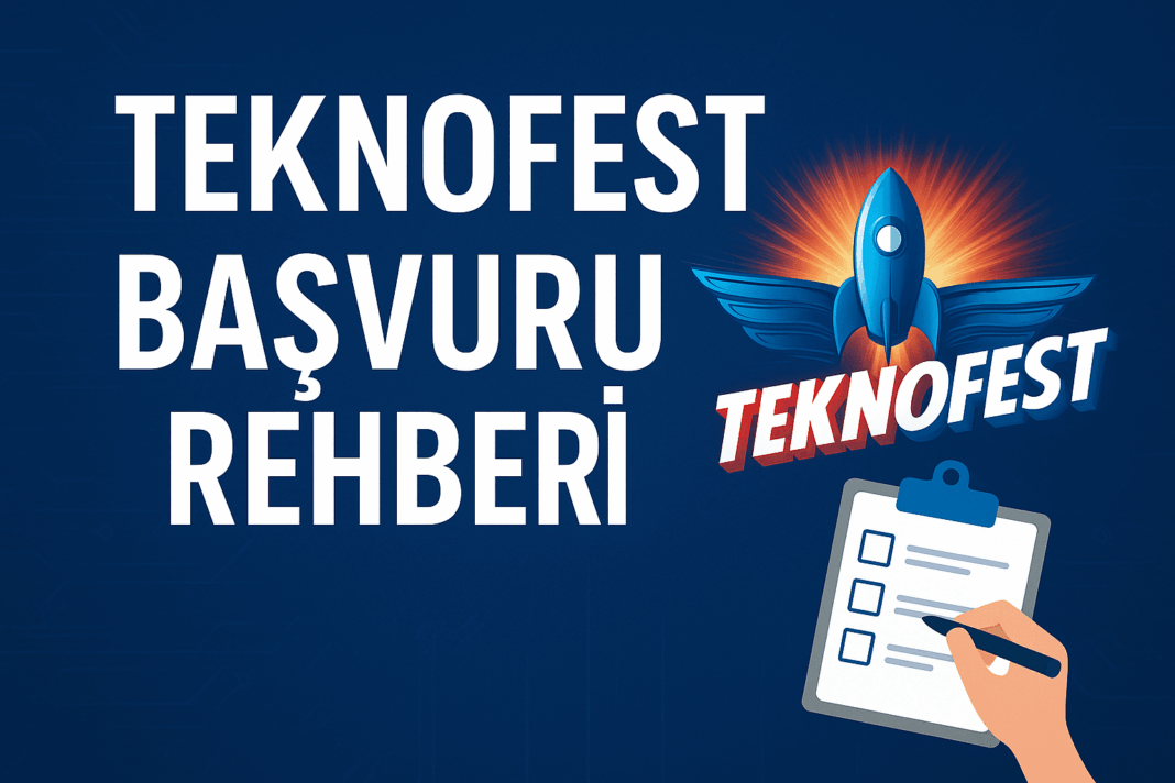teknofest başvuru rehberi